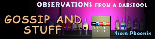 Gay Gossip and Stuff at Observations from a Barstool with Phoenix